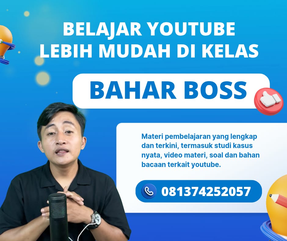 Kursus YouTuber: Pemula Sampai Monetisasi (Metode Bahar Bos)